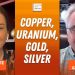 Peter Grandich: Copper, Uranium in “Perfect Storm,” My Strategy Now