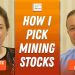 Steve Barton: Mining Stocks — How I Pick Winners, When to Buy and Sell